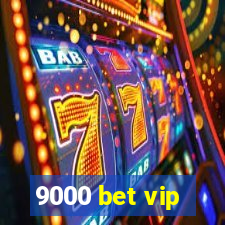 9000 bet vip